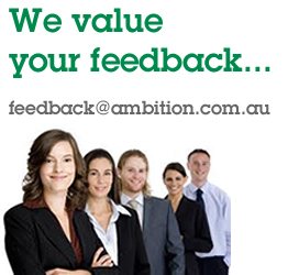 We value your feedback. Feedback@ambition.com.au